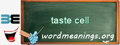 WordMeaning blackboard for taste cell
